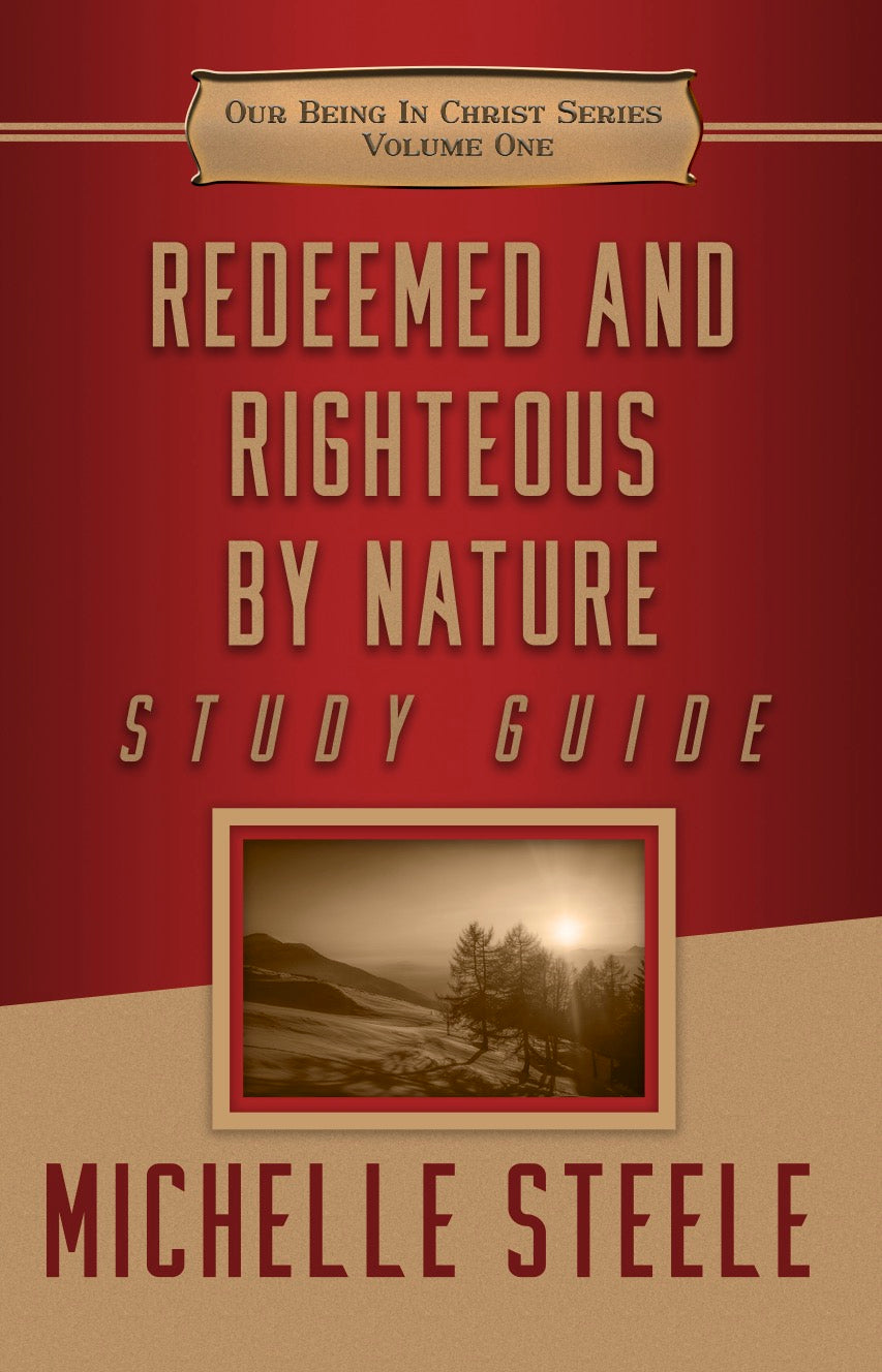 Study Guide for Redeemed and Righteous by Nature