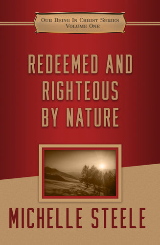 Redeemed and Righteous by Nature