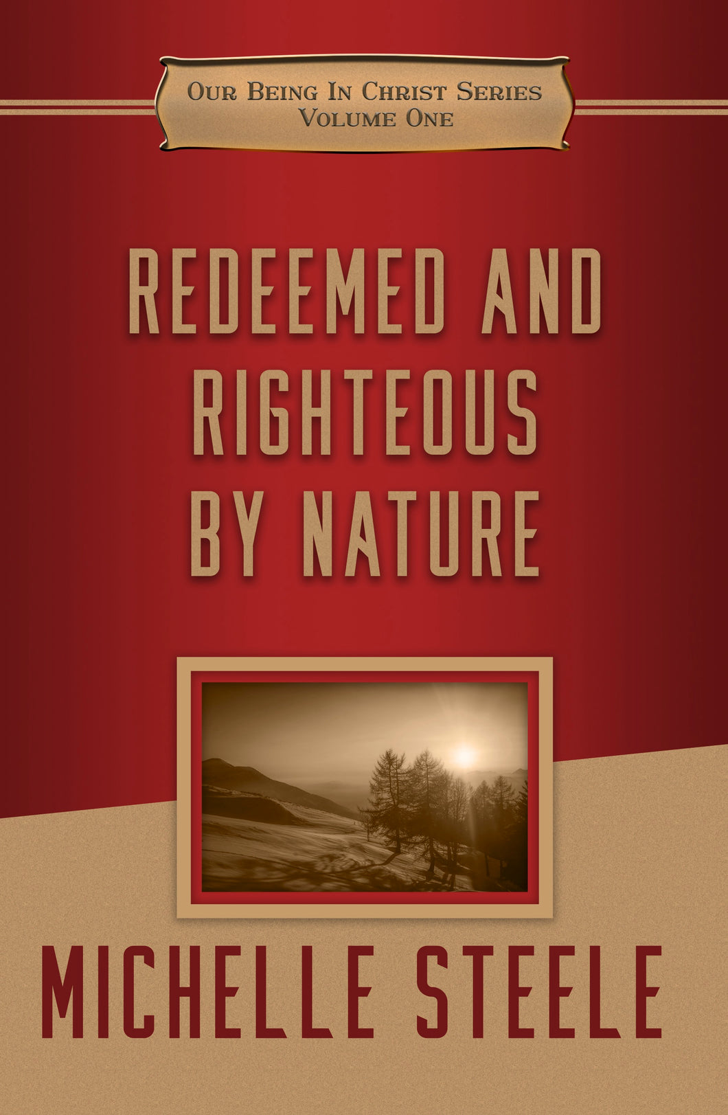 Redeemed and Righteous by Nature